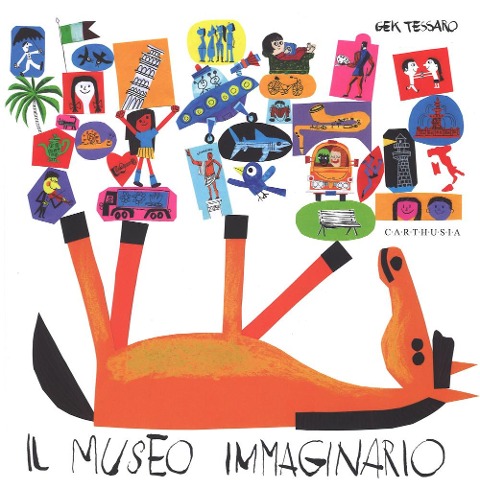 Il museo immaginario - Gek Tessaro