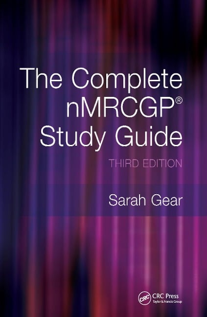 The Complete NMRCGP Study Guide - Sarah Gear, Shoaib Siddiqui