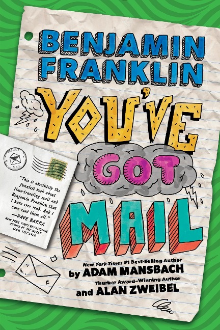 Benjamin Franklin: You've Got Mail - Adam Mansbach, Alan Zweibel