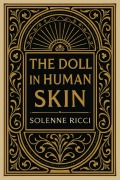 Cover-Bild zum Titel 'The Doll in Human Skin' von 'Solenne Ricci'