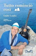 Tutto cominciò così - Guido Lembo