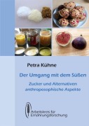 Der Umgang mit dem Süßen - Petra Kühne