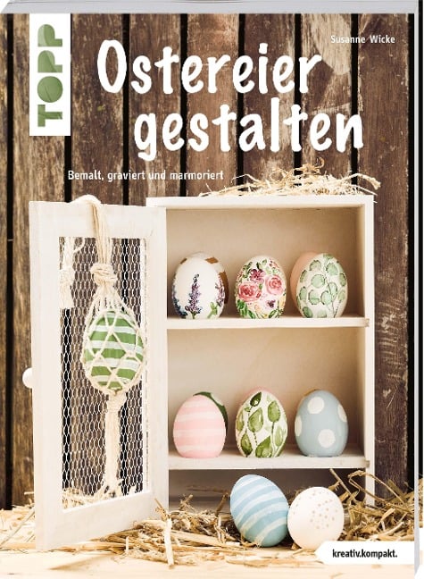 Ostereier gestalten (kreativ.kompakt) - Susanne Wicke