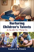 Cover-Bild zum Titel 'Nurturing Children's Talents' von 'Kenneth A. Kiewra'