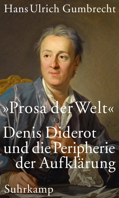 »Prosa der Welt« - Hans Ulrich Gumbrecht