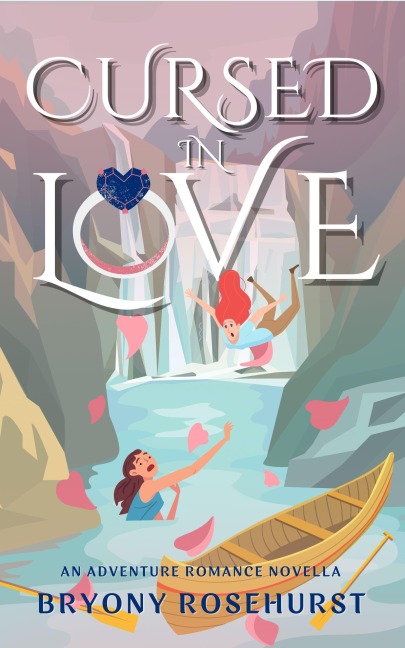 Cursed in Love: A WLW adventure romance novella - Bryony Rosehurst