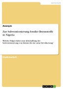 Zur Subventionierung fossiler Brennstoffe in Nigeria - 