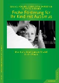Frühe Förderung für Ihr Kind mit Autismus - Sally J. Rogers, Geraldine Dawson, Laurie A. Vismara