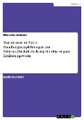 Veganismus im Sport. Handlungsempfehlungen zur Nährstoffbedarfsdeckung für eine vegane Ernährungsweise - Marcelo Aeldert