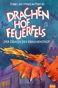 Cover-Bild zum Titel 'Drachenhof Feuerfels - Band 3' von 'Marion Meister, Derek Meister'