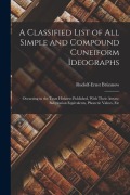 Cover-Bild zum Titel 'A Classified List of all Simple and Compound Cuneiform Ideographs: Occurring in the Texts Hitherto Published, With Their Assyro-Babylonian Equivalents' von 'Rudolf-Ernst Brünnow'