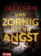 Und zornig jagt die Angst - David Jackson