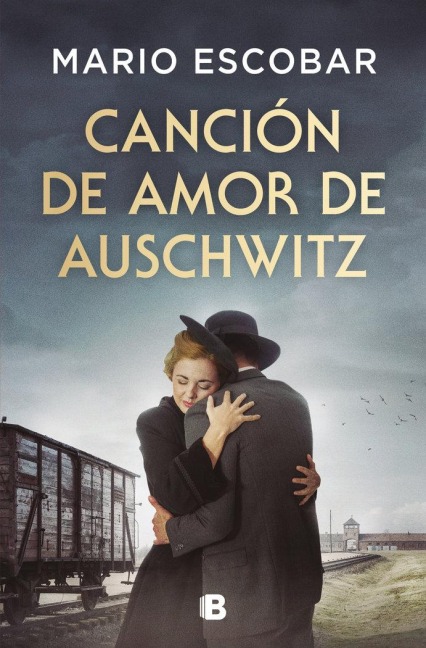 Canción de Amor de Auschwitz / Love Song from Auschwitz - Mario Escobar