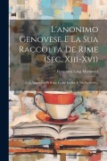 Cover-Bild zum Titel 'L'anonimo Genovese E La Sua Raccolta De Rime (sec. Xiii-xvi): Con Appendice Di Rime Latine Inedite E Tre Facsimili...' von 'Francesco Luigi Mannucci'