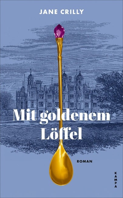 Mit goldenem Löffel - Jane Crilly