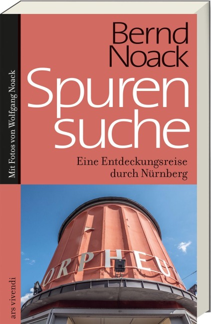 Spurensuche Nürnberg - Bernd Noack