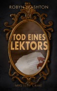 Cover-Bild zum Titel 'Tod eines Lektors' von 'Robyn J. Ashton'