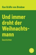 Cover-Bild zum Titel 'Und immer droht der Weihnachtsmann' von 'Ilse Gräfin Von Bredow'