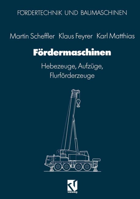Fördermaschinen - Martin Scheffler, Karl Matthias, Klaus Feyrer