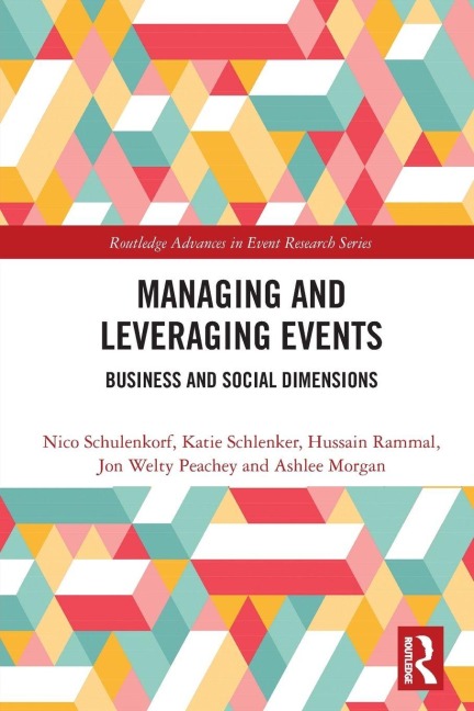 Managing and Leveraging Events - Nico Schulenkorf, Hussain Rammal, Katie Schlenker