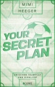 Cover-Bild zum Titel 'Your Secret Plan. Zwischen Teamplay und Rivalität (Secret-Reihe 3)' von 'Mimi Heeger'