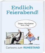 Cover-Bild zum Titel 'Endlich Feierabend! - Cartoons zum Ruhestand' von ''