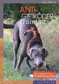 Cover-Bild zum Titel 'Anti-Giftköder-Training' von 'Sonja Meiburg'