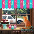 Cover-Bild zum Titel 'Dial M for Mousse Lib/E' von 'Laura Bradford'