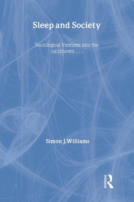 Sleep and Society - Simon J Williams
