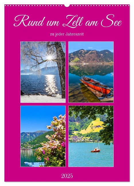 Rund um Zell am See (Wandkalender 2025 DIN A2 hoch), CALVENDO Monatskalender - Christa Kramer
