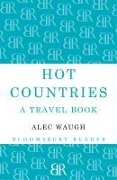 Cover-Bild zum Titel 'Hot Countries' von 'Alec Waugh'
