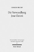Cover-Bild zum Titel 'Die Verwandlung Jesu Christi' von 'Cosmin Pricop'