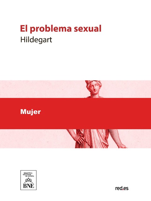 El problema sexual tratado por una mujer española - Hildegart