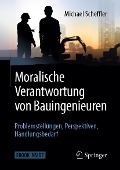 Cover-Bild zum Titel 'Moralische Verantwortung von Bauingenieuren' von 'Michael Scheffler'