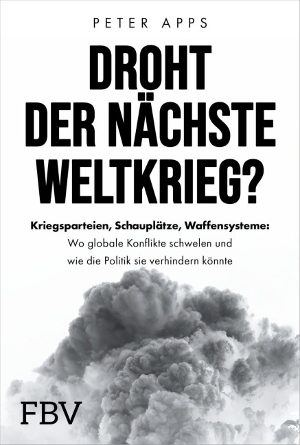 Droht der nächste Weltkrieg? - Peter Apps