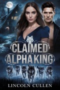 Cover-Bild zum Titel 'Claimed by the Alpha King' von 'Lincoln Cullen'