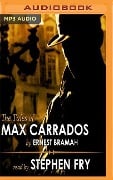 The Tales of Max Carrados - Ernest Bramah