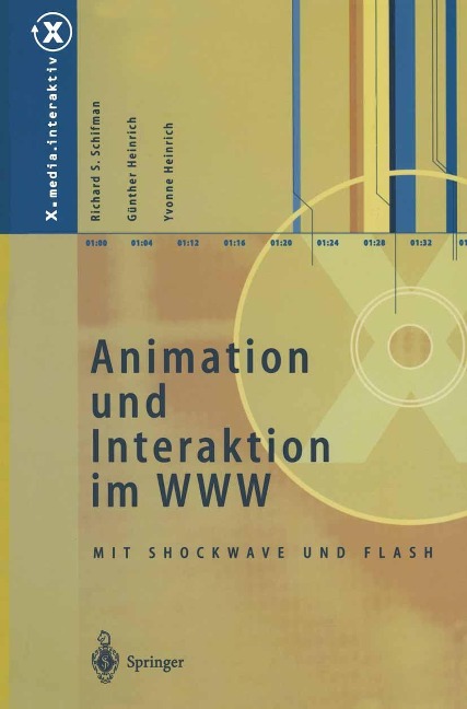 Animation und Interaktion im WWW - Richard S. Schifman, Yvonne Heinrich, Günther Heinrich