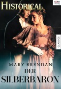 Cover-Bild zum Titel 'Der Silberbaron' von 'Mary Brendan'