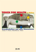 Cover-Bild zum Titel 'TOUCH FOR HEALTH in Aktion' von 'John F. Thie, Matthew Thie'