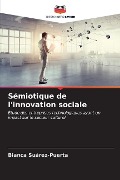 Sémiotique de l'innovation sociale - Bianca Suárez-Puerta
