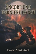 Cover-Bild zum Titel 'Encore une dernière dance' von 'Jerome Mark Antil'