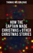 Cover-Bild zum Titel 'How the Captain made Christmas & Other Christmas Stories' von 'Thomas Nelson Page'