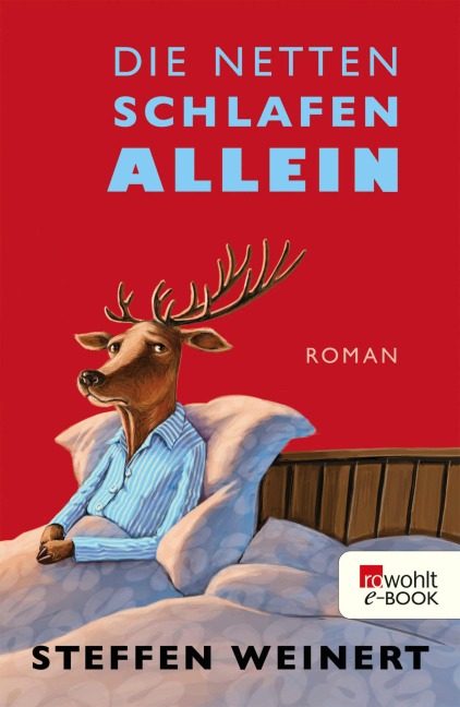 Die Netten schlafen allein - Steffen Weinert