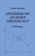 Cover-Bild zum Titel 'Annäherung an einen Zieleinlauf' von 'Gerold Kamsties'
