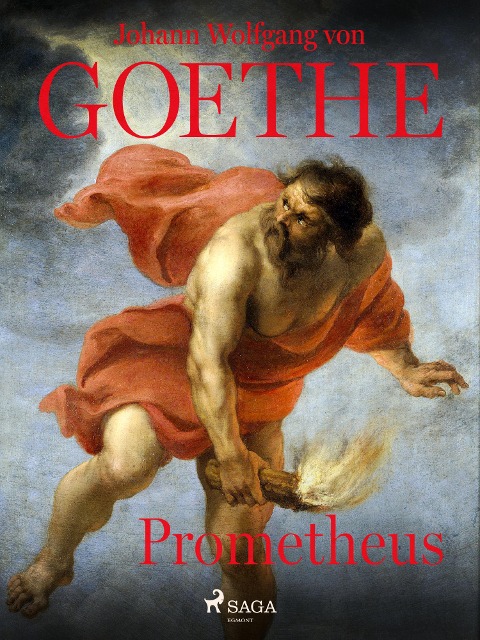 Prometheus - Johann Wolfgang von Goethe