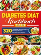 Cover-Bild zum Titel 'Diabetes Diät Kochbuch 2023' von 'Barbara Bauer'