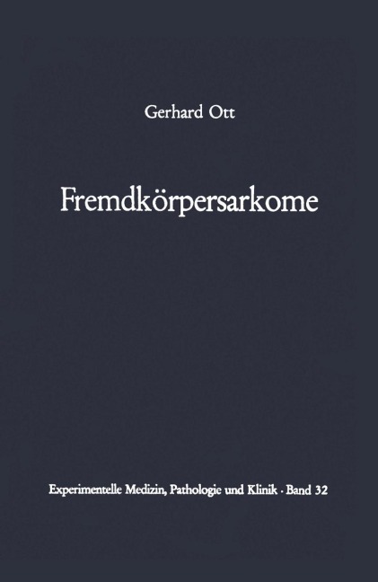 Fremdkörpersarkome - G. Ott