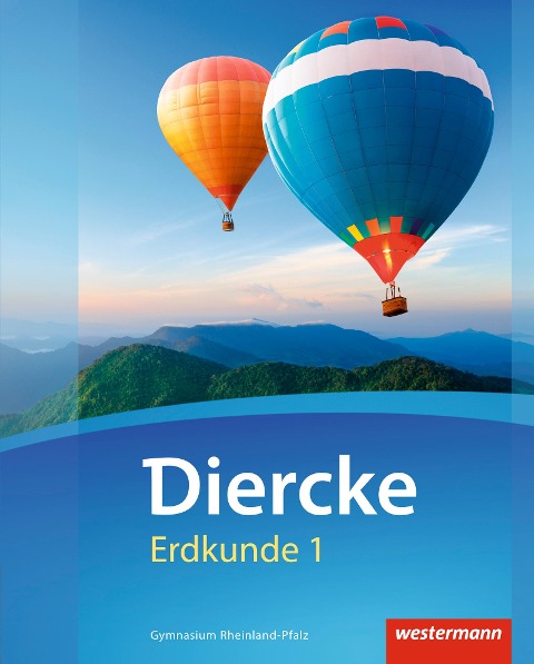 Diercke Erdkunde 1. Schulbuch. Gymnasien. Rheinland-Pfalz - 