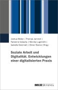 Cover-Bild zum Titel 'Soziale Arbeit und Digitalität. Entwicklungen einer digitalisierten Praxis' von ''